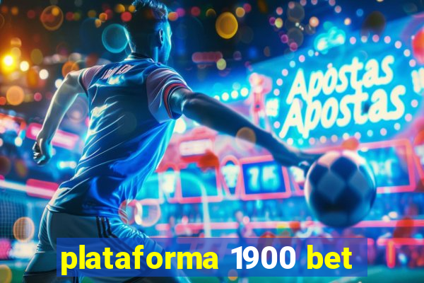 plataforma 1900 bet